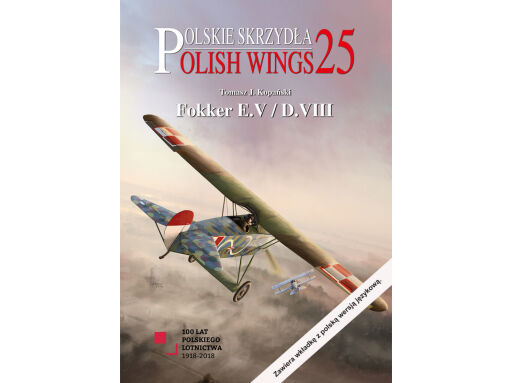 Polish Wings 25. Fokker E.V/D.VIII (z wkładką w j.polskim) Książka modelarska