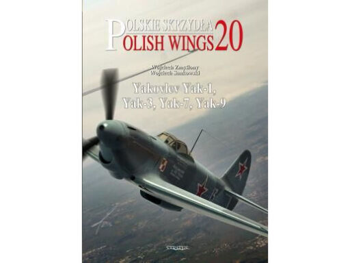 Polish Wings No.20 Yakovlev Yak-1, Yak-3, Yak-7, Yak-9 Książka modelarska